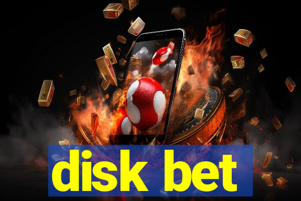 disk bet